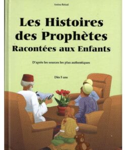 Les Histoires des Prophètes Racontés aux Enfants