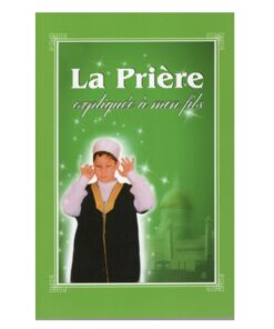 La Prière Expliqué à Mon Fils