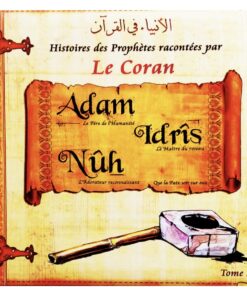 Histoire des Prophètes - Adam Idris et Nuh