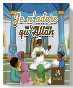 Je n’adore qu’Allah