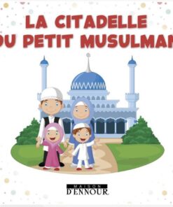 La Citadelle du Petit Musulman