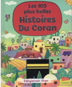 Les 100 plus belles Histoires du Coran